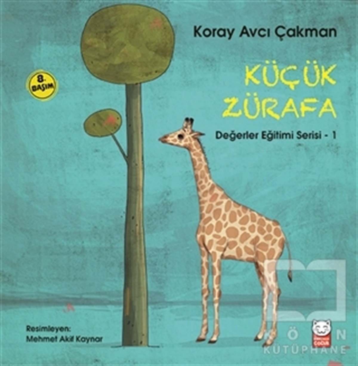 Koray Avcı ÇakmanHikayelerKüçük Zürafa - Değerler Eğitimi Serisi - 1