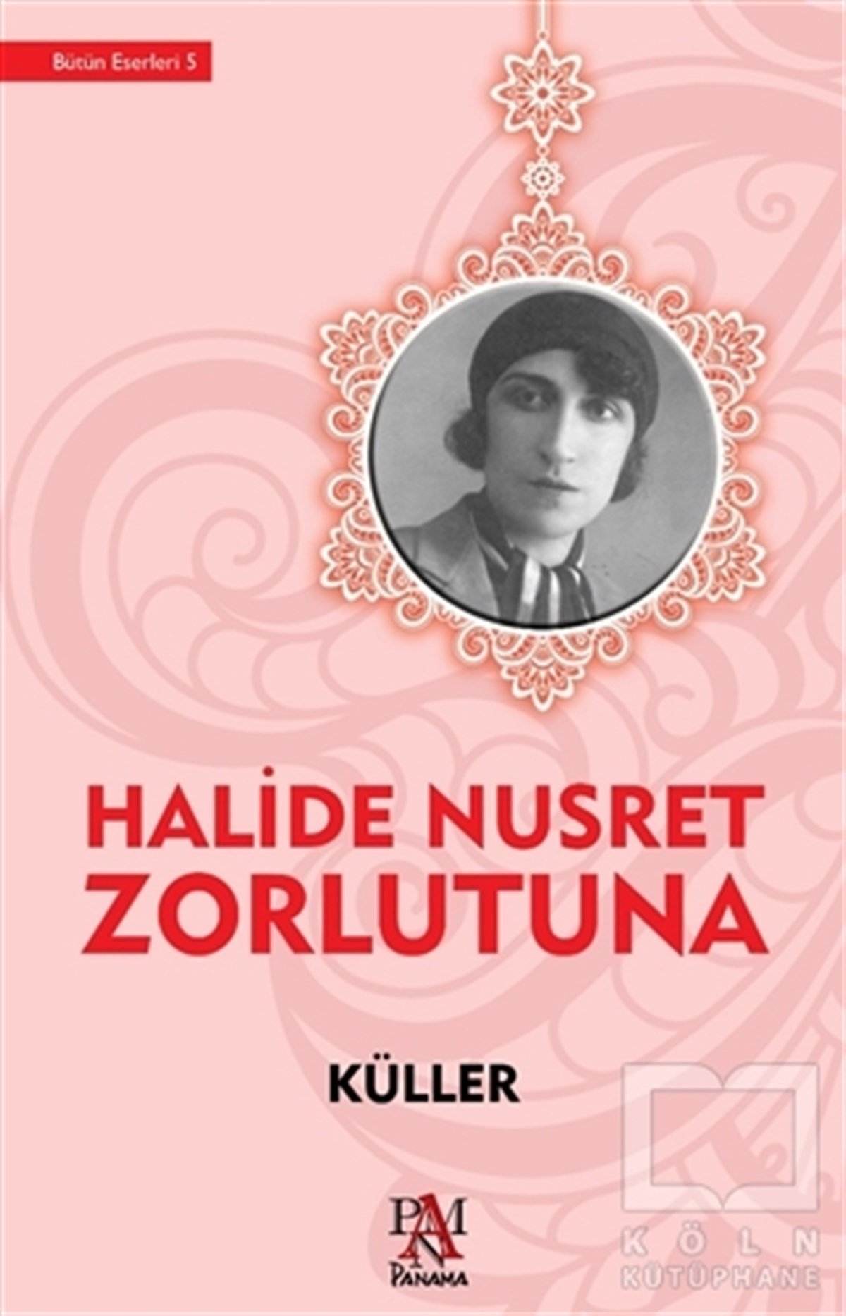 Halide Nusret ZorlutunaRomanKüller