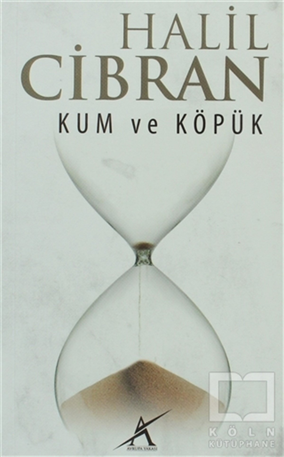 Halil CibranOrtadoğu - Arap EdebiyatıKum ve Köpük