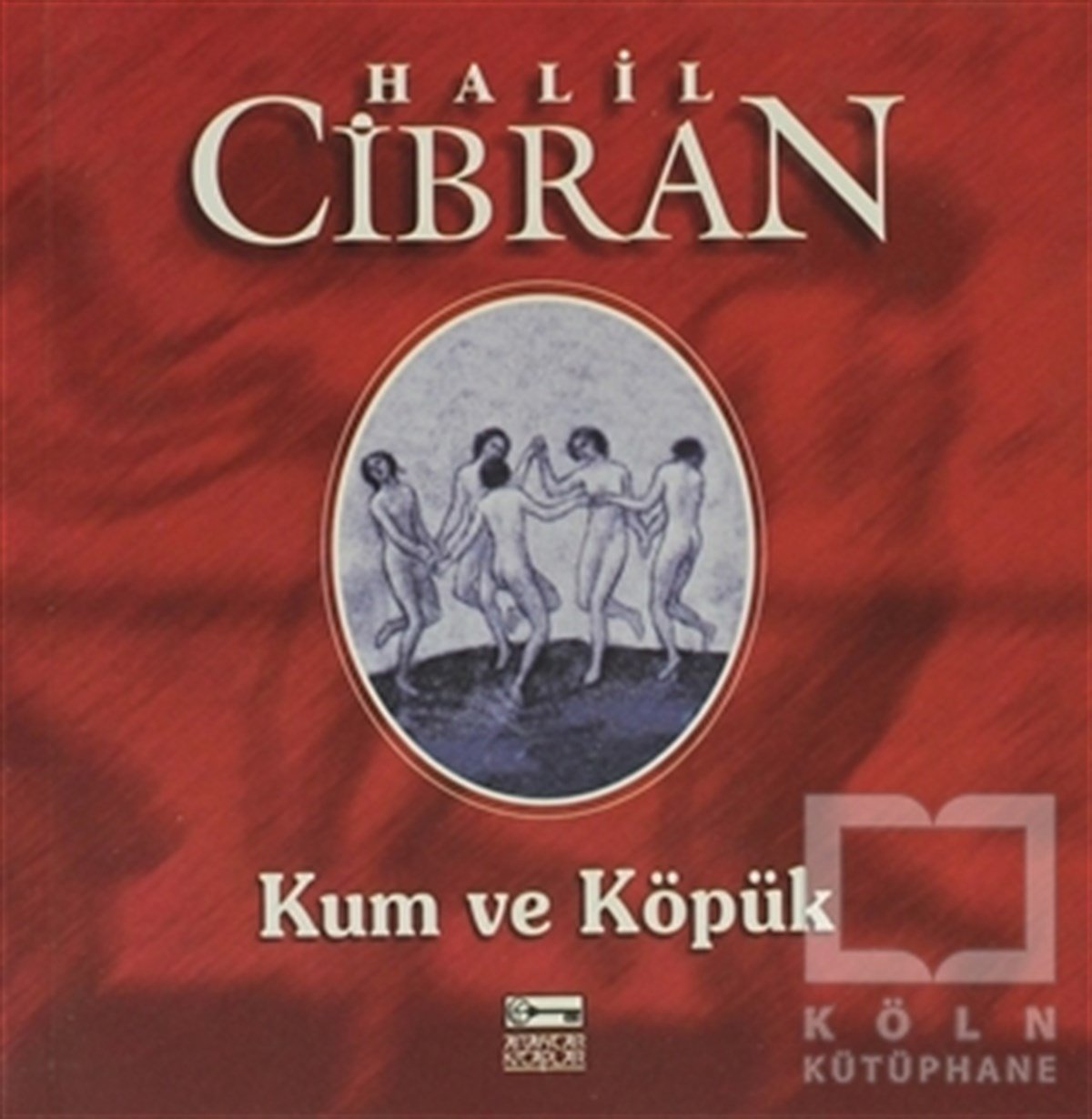 Halil CibranOrtadoğu - Arap EdebiyatıKum ve Köpük