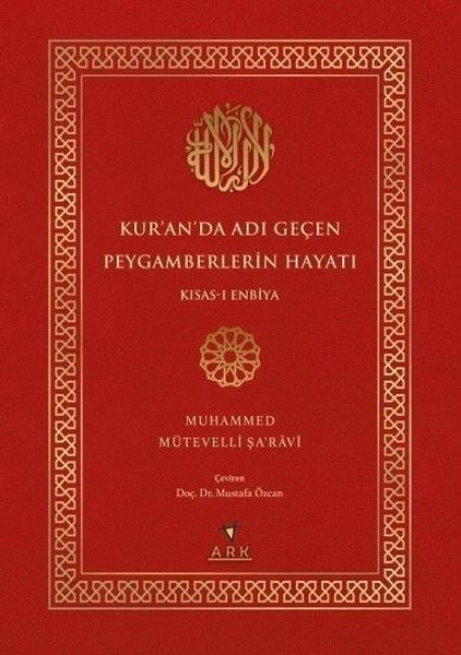 Muhammed Mütevelli Şa'raviİslami KitaplarKur'an'da Adı Geçen Peygamberlerin Hayatı - Kısas-ı Enbiya