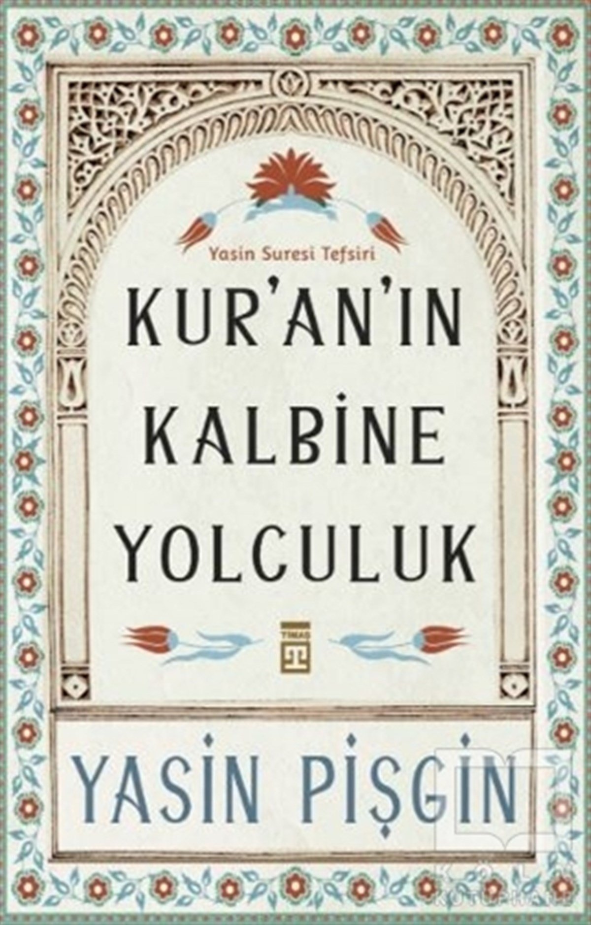 Yasin PişginTasavvuf KitaplarıKur'an'ın Kalbine Yolculuk