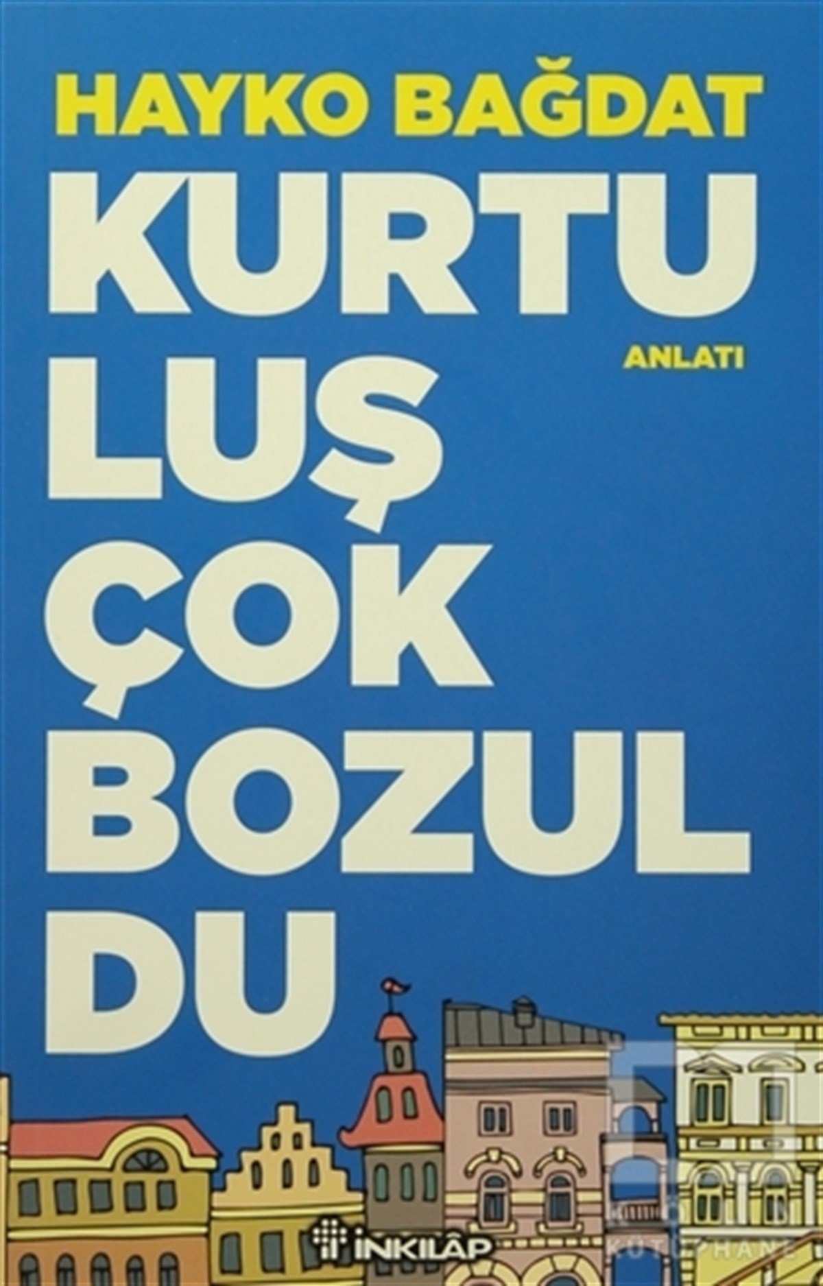Hayko BağdatAnlatıKurtuluş Çok Bozuldu