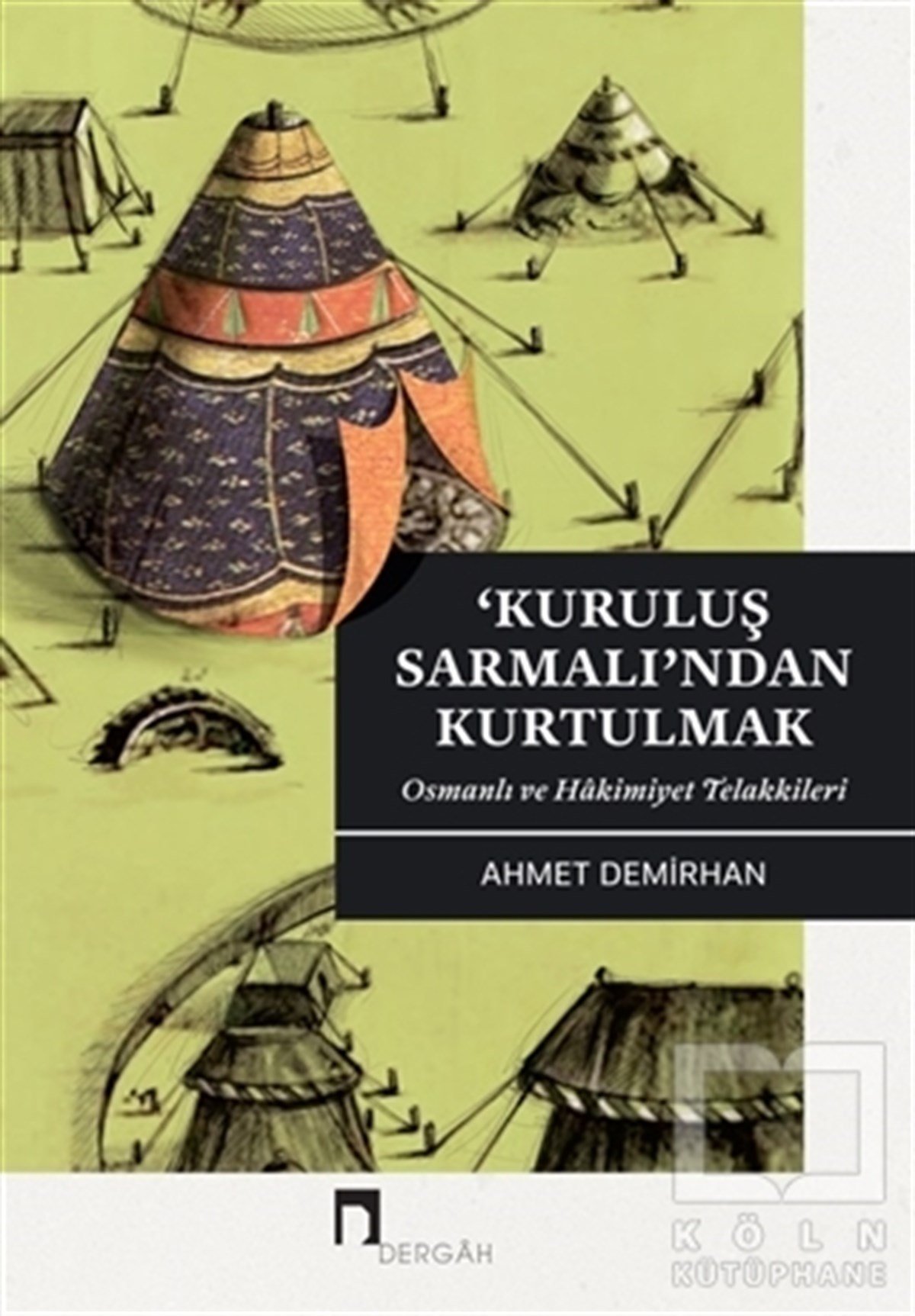 Ahmet DemirhanOsmanlı TarihiKuruluş Sarmalı’ndan Kurtulmak