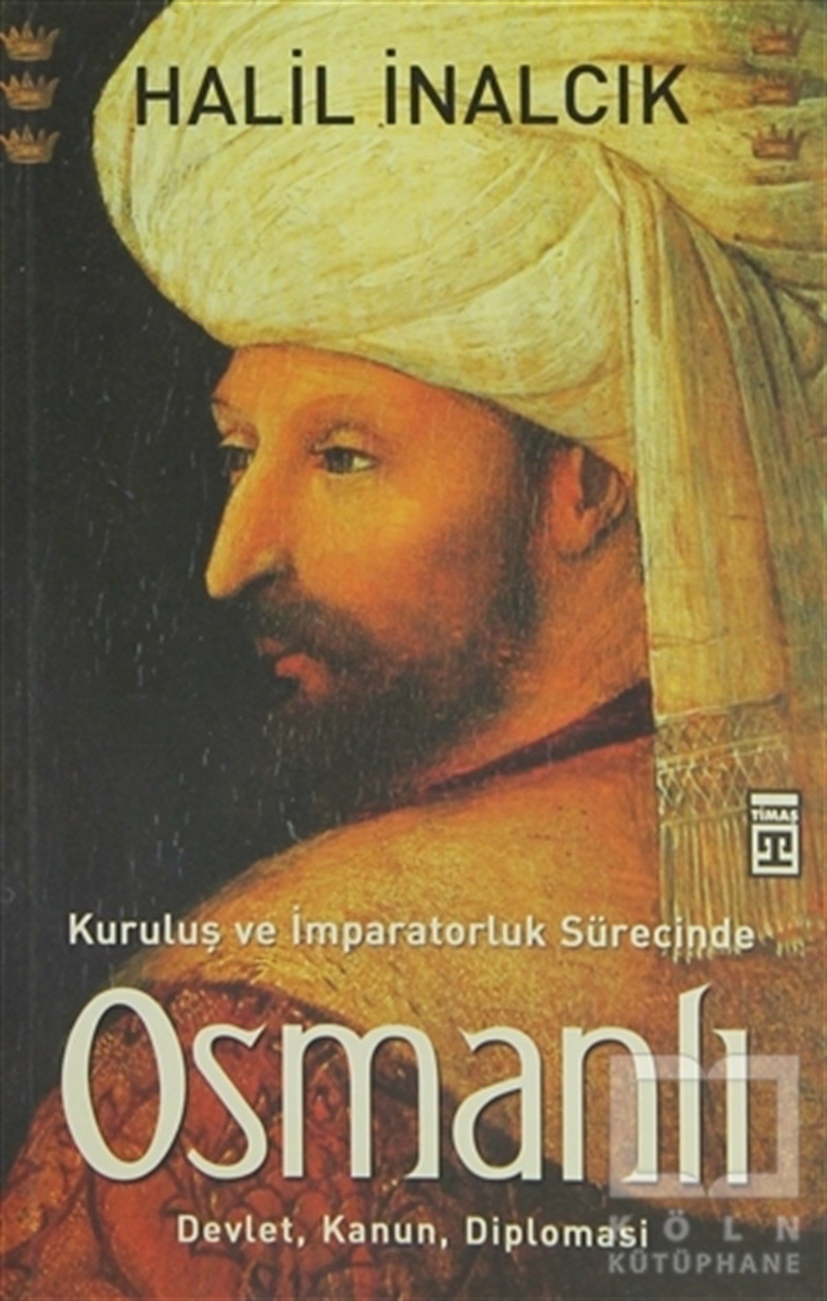Kuruluş ve İmparatorluk Sürecinde Osmanlı