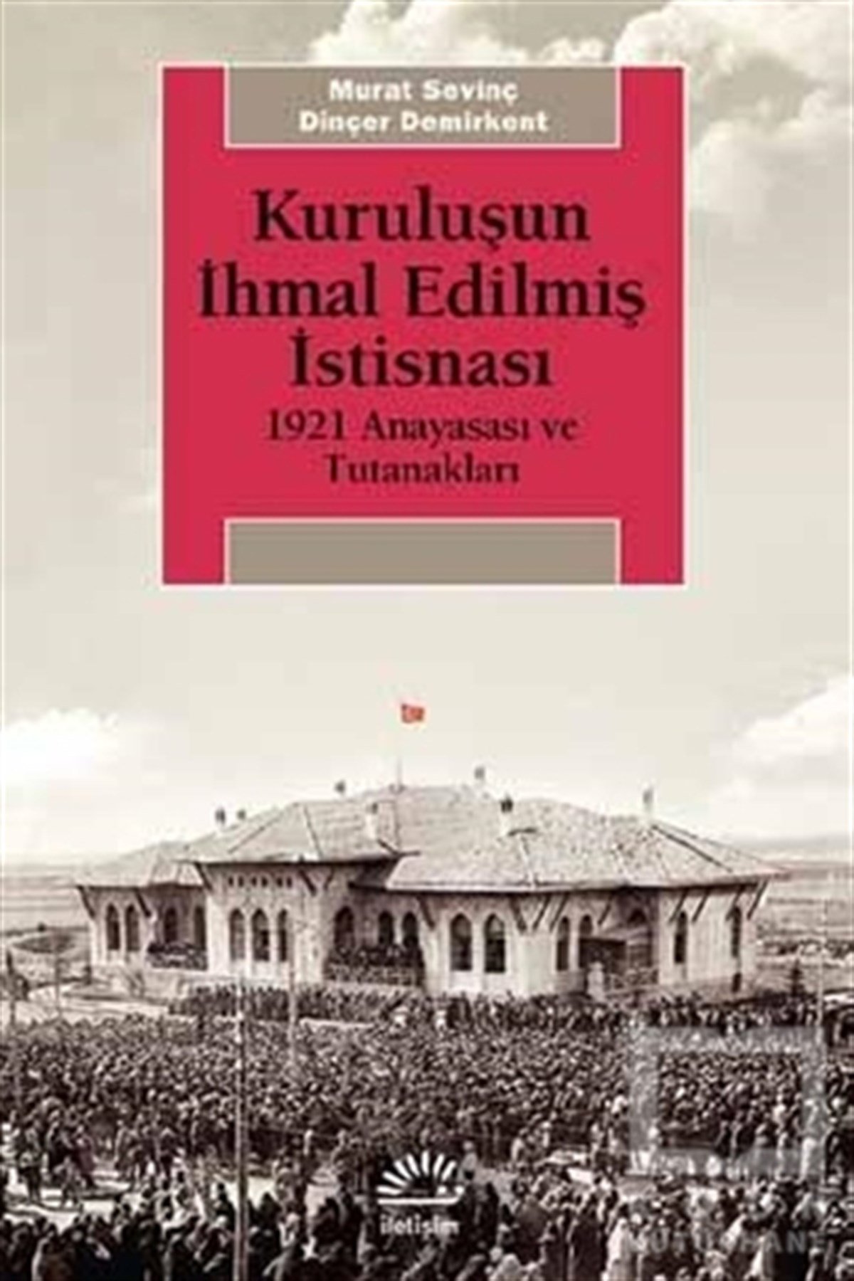 Murat SevinçAraştırma & İnceleme ve Referans KitaplarıKuruluşun İhmal Edilmiş İstisnası
