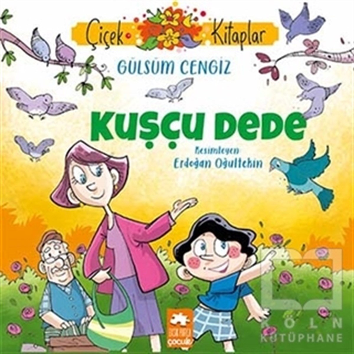 Gülsüm CengizÇocuk Hikaye KitaplarıKuşçu Dede