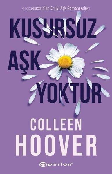 Colleen HooverAşk Kitapları & Aşk RomanlarıKusursuz Aşk Yoktur
