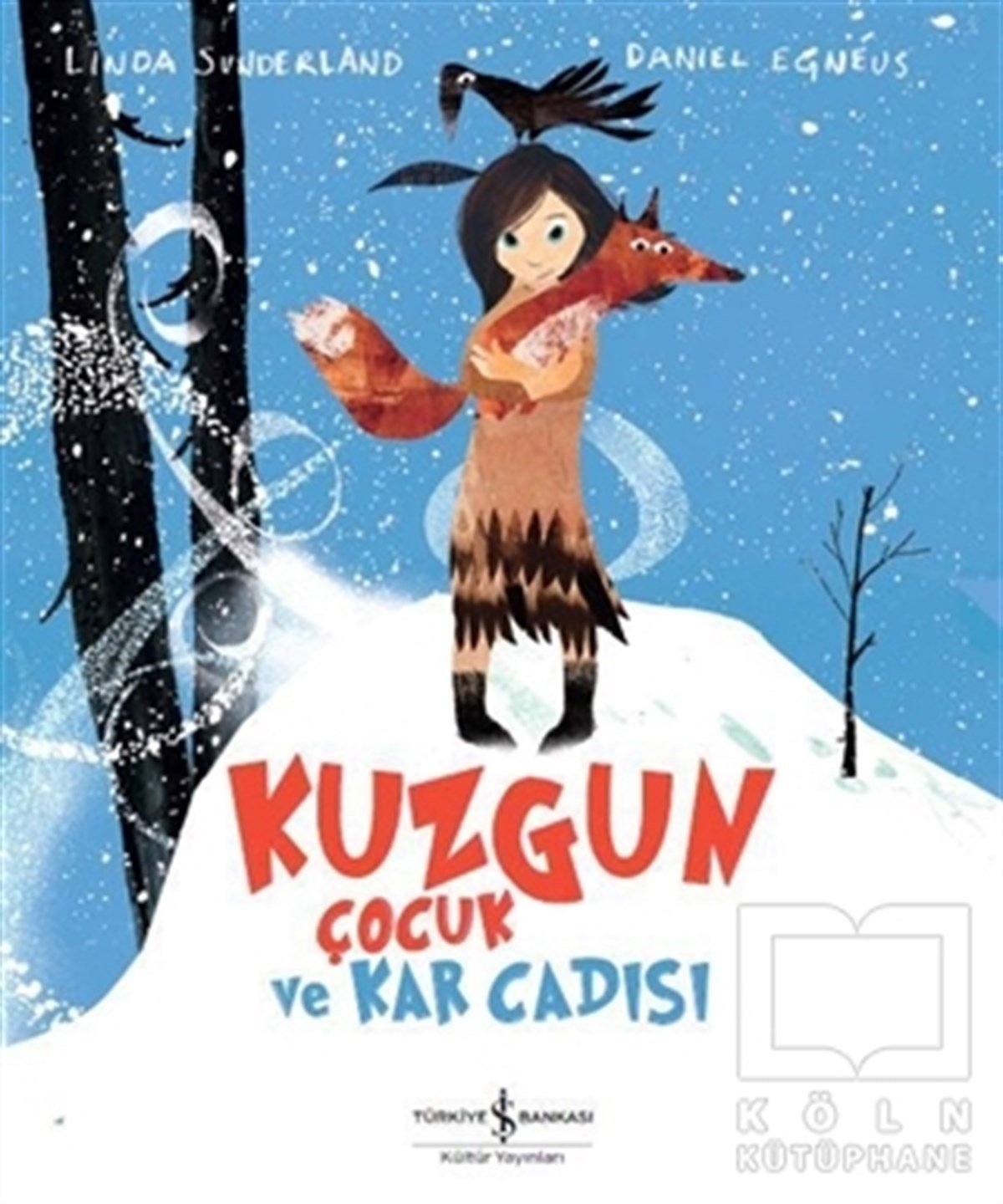 Linda SunderlandHikayelerKuzgun Çocuk ve Kar Cadısı