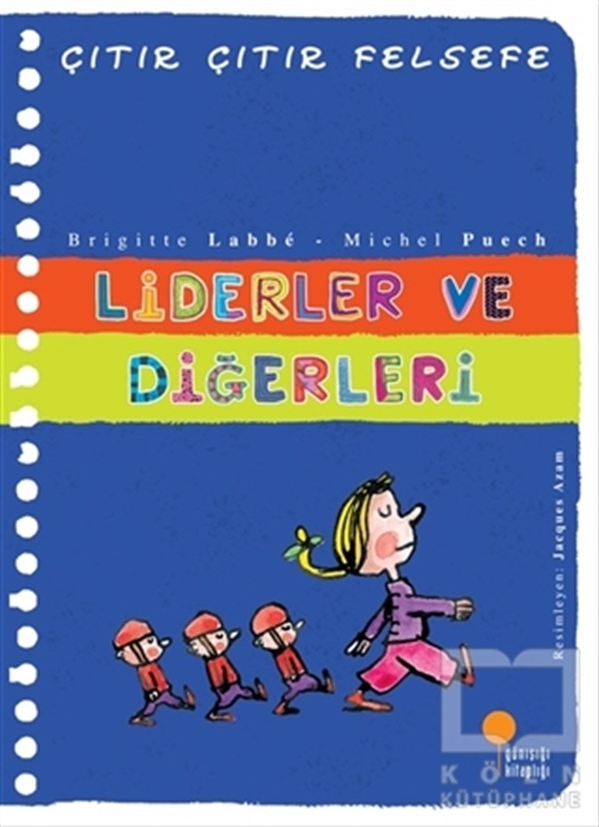 Michel PuechHikayelerLiderler ve Diğerleri - Çıtır Çıtır Felsefe 13