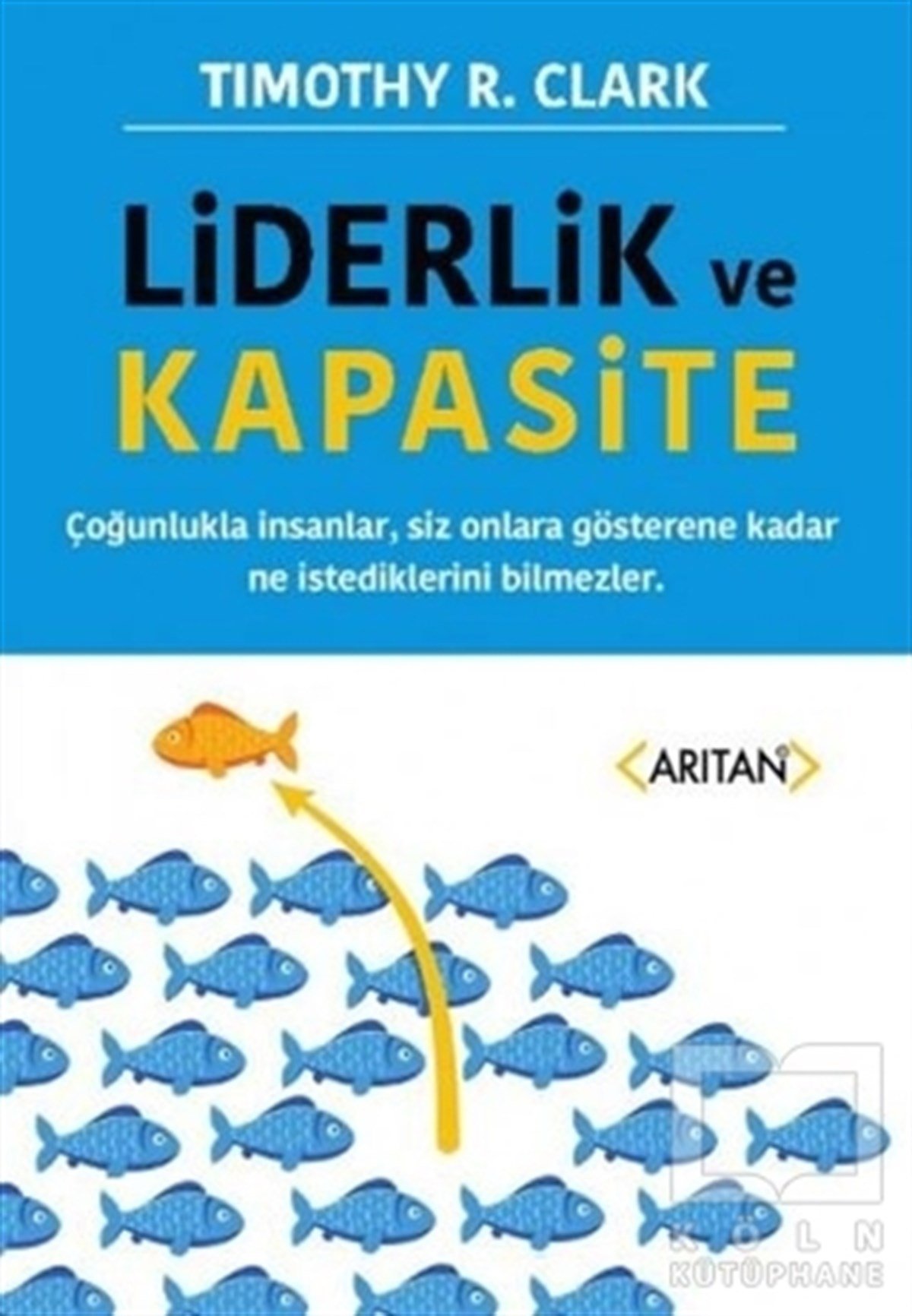 Timothy R. ClarkKişisel Gelişim KitaplarıLiderlik ve Kapasite