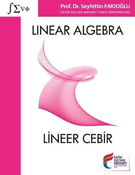 Seyfettin FakıoğluMatematikLinear Algebra = Lineer Cebir
