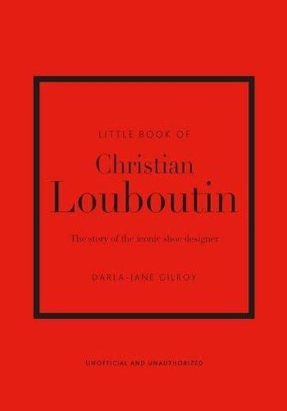 Darla - Jane GilroyFashionLittle Book of Christian Louboutin