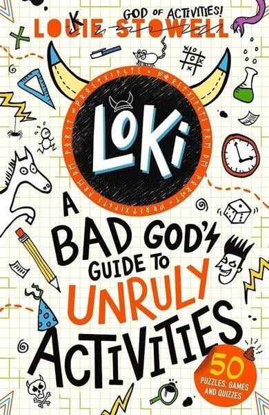 Louie StowellChildren InterestLoki A Bad God's Guide to Unruly Activities