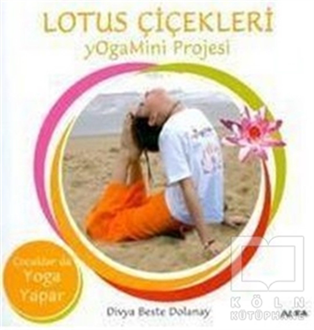 Divya Beste DolanayYoga -MeditasyonLotus Çiçekleri YogaMini Projesi