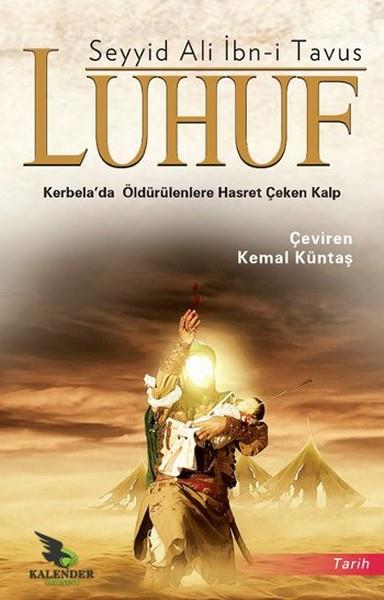 Seyyid Ali İbn-i TavusTürk Tarihi Araştırmaları KitaplarıLuhuf - Kerbela'da Öldürülenlere Hasret Çeken Kalp