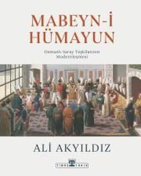 Ali AkyıldızOsmanli TarihiMabeyn-i Hümayun