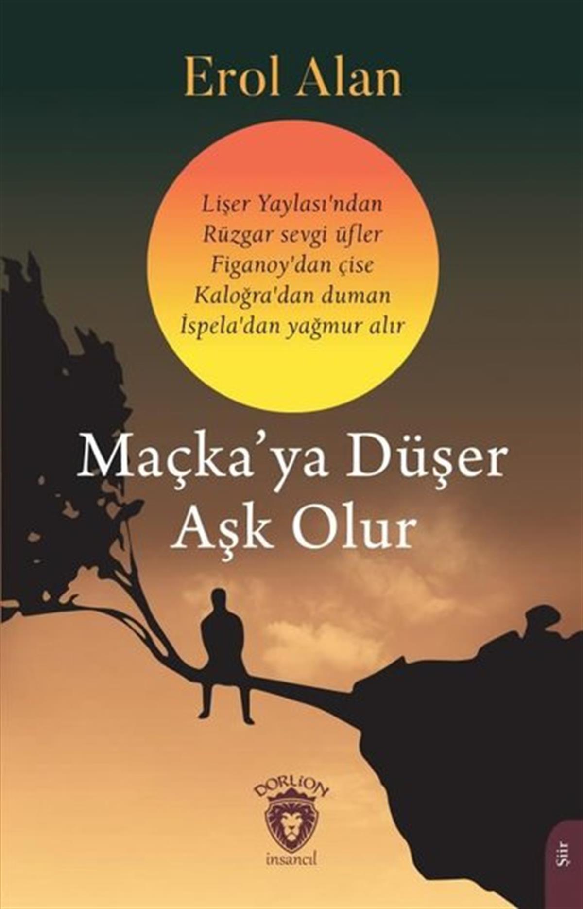 Erol AlanTürk ŞiiriMaçka'ya Düşer Aşk Olur