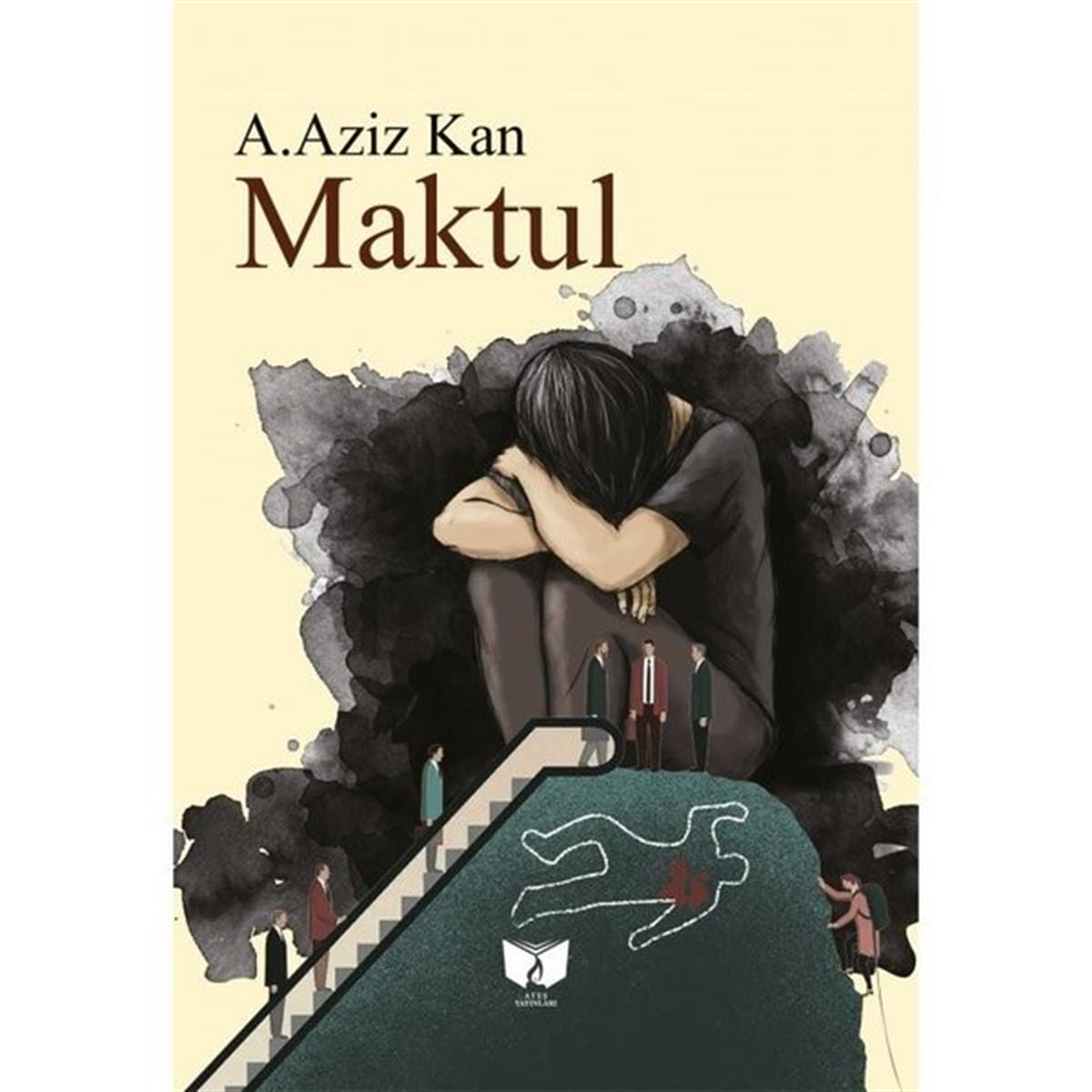 A. Aziz KanHikaye (Öykü) KitaplarıMaktul