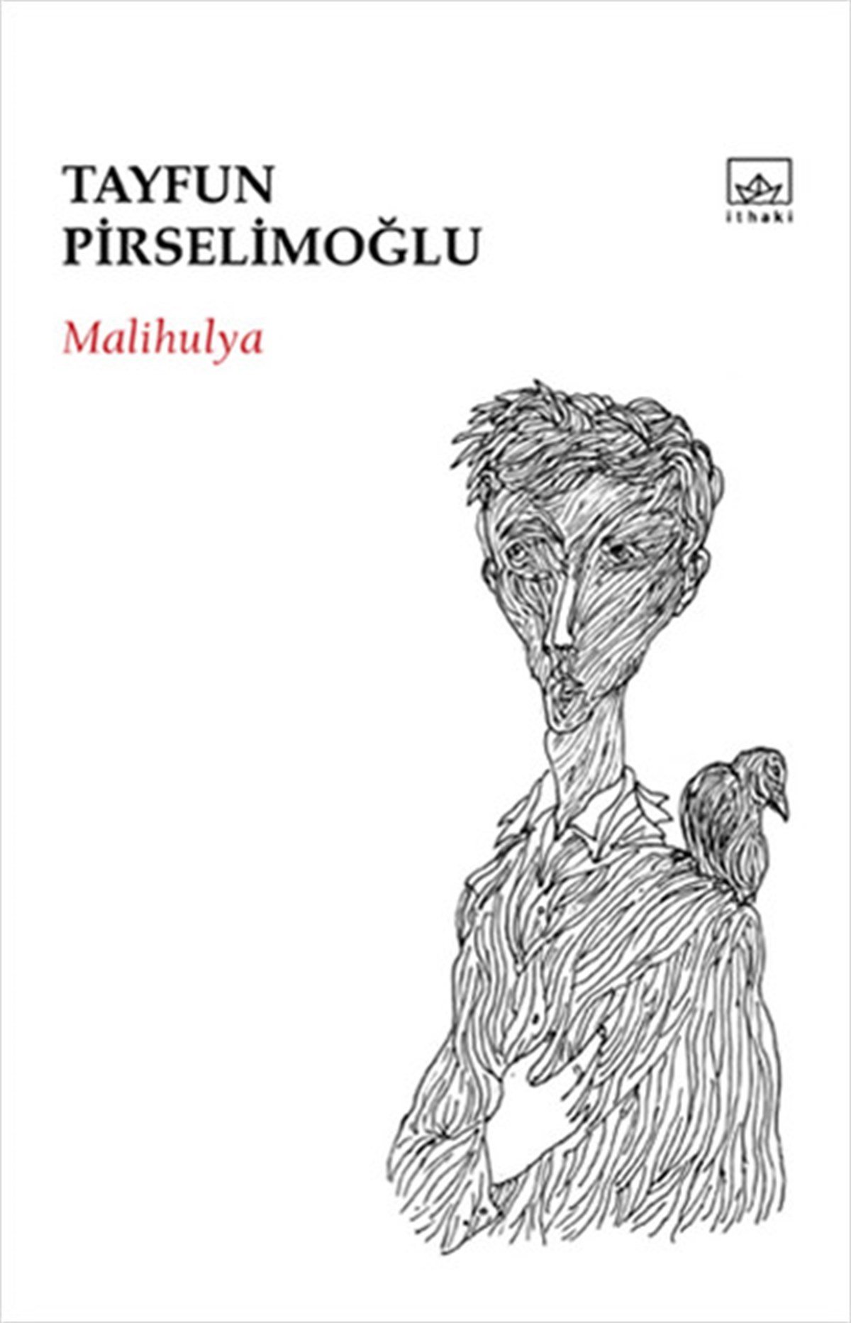 Tayfun PirselimoğluTürkiye RomanMalihulya