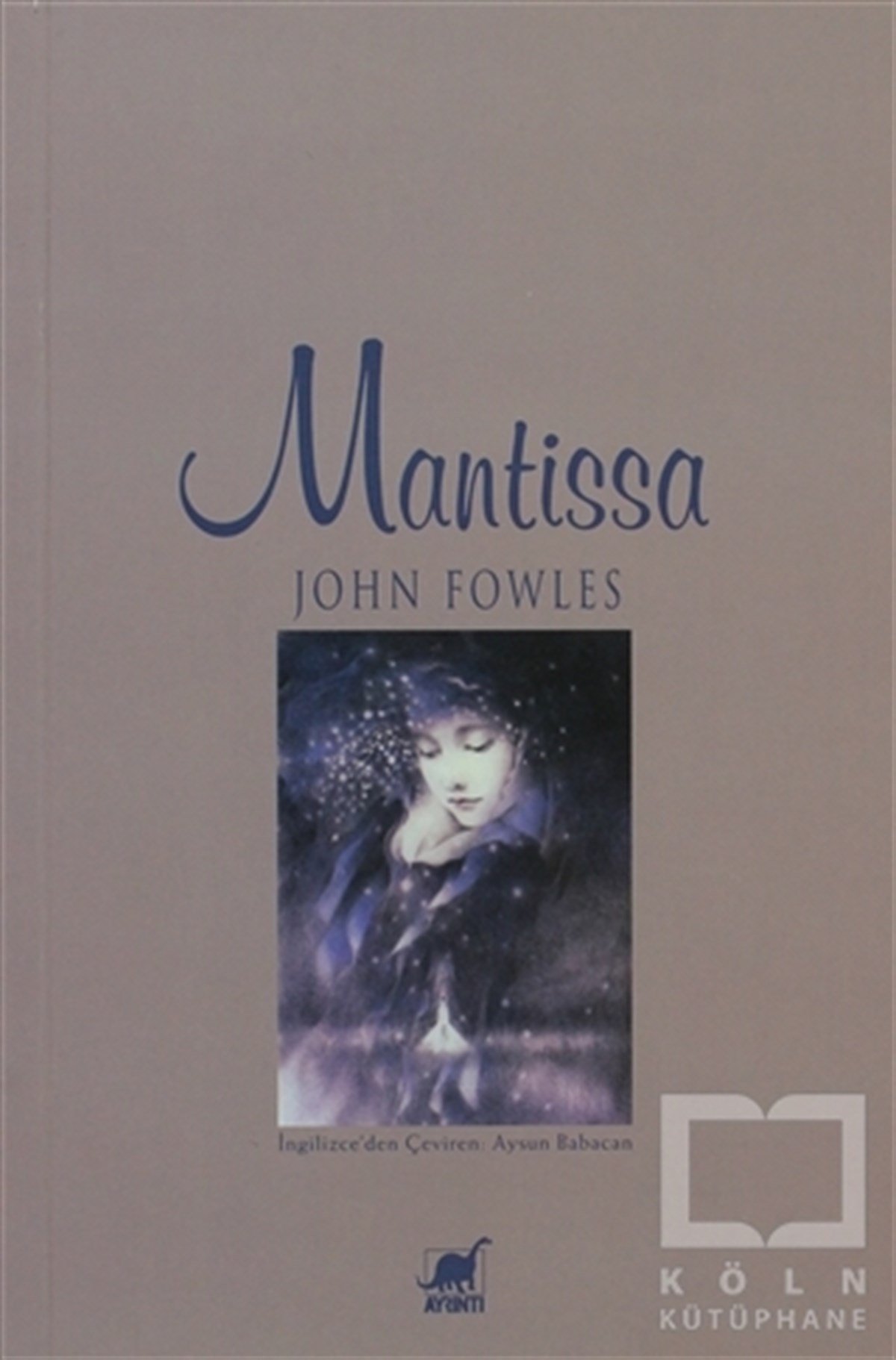 John Fowlesİngiliz EdebiyatıMantissa