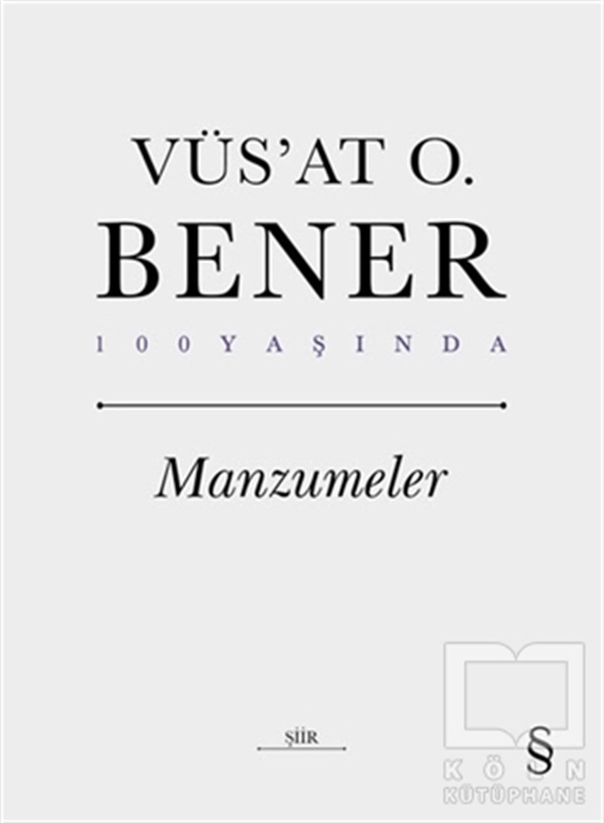 Vüs'at O. BenerTürkçe Şiir KitaplarıManzumeler