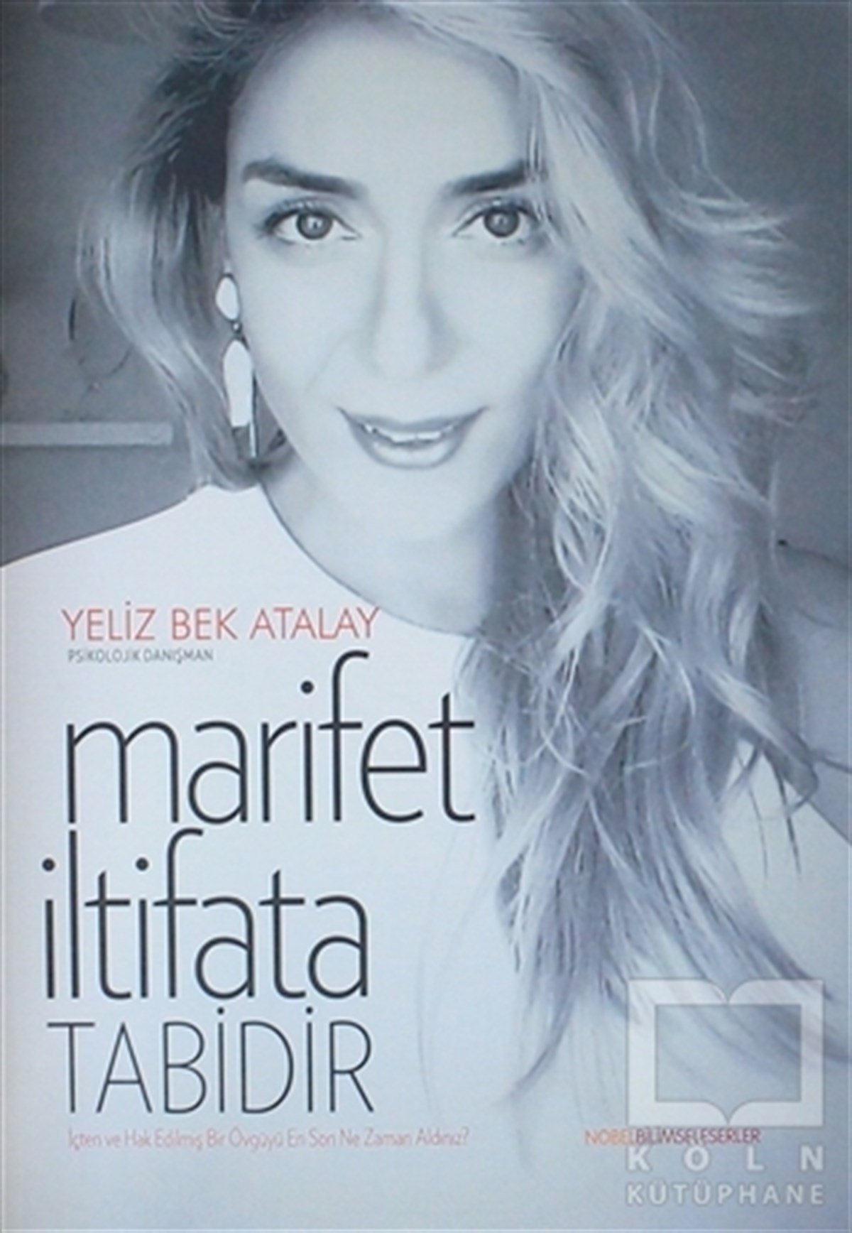 Yeliz Bek AtalayEkoller ve YaklaşımlarMarifet İltifata Tabidir