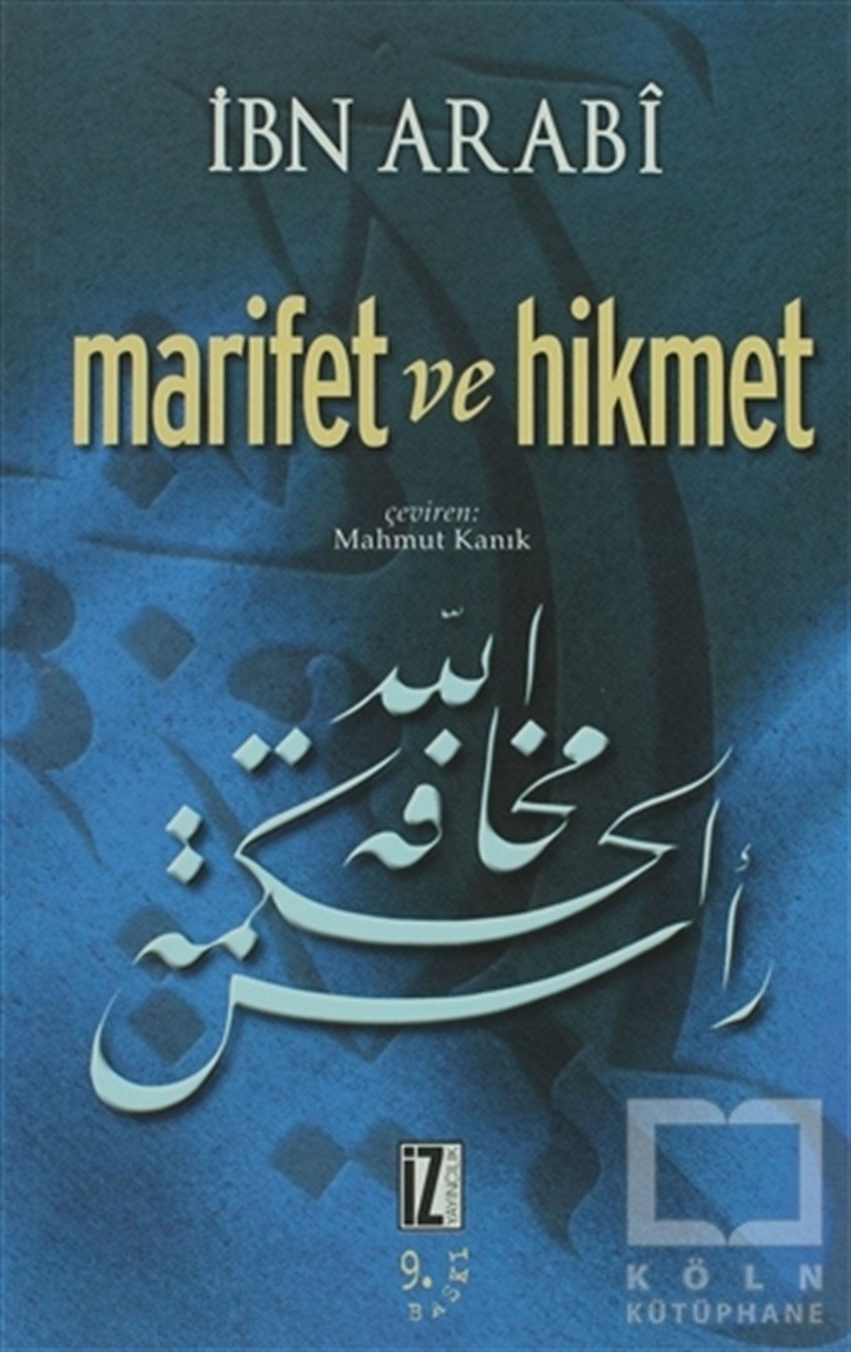 Muhyiddin İbn ArabiDin Felsefesi KitaplarıMarifet ve Hikmet