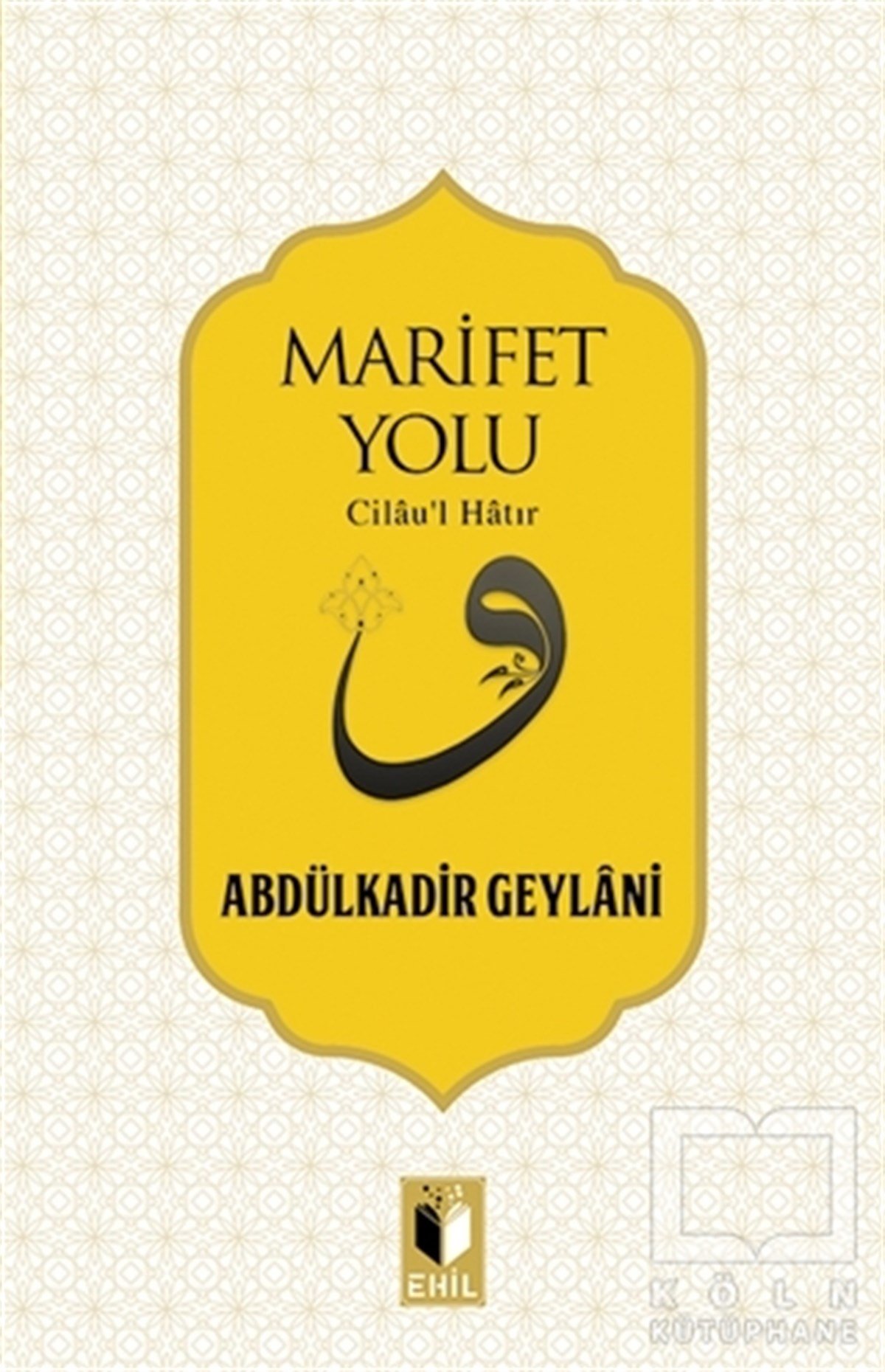 Abdulkadir GeylaniDiğerMarifet Yolu