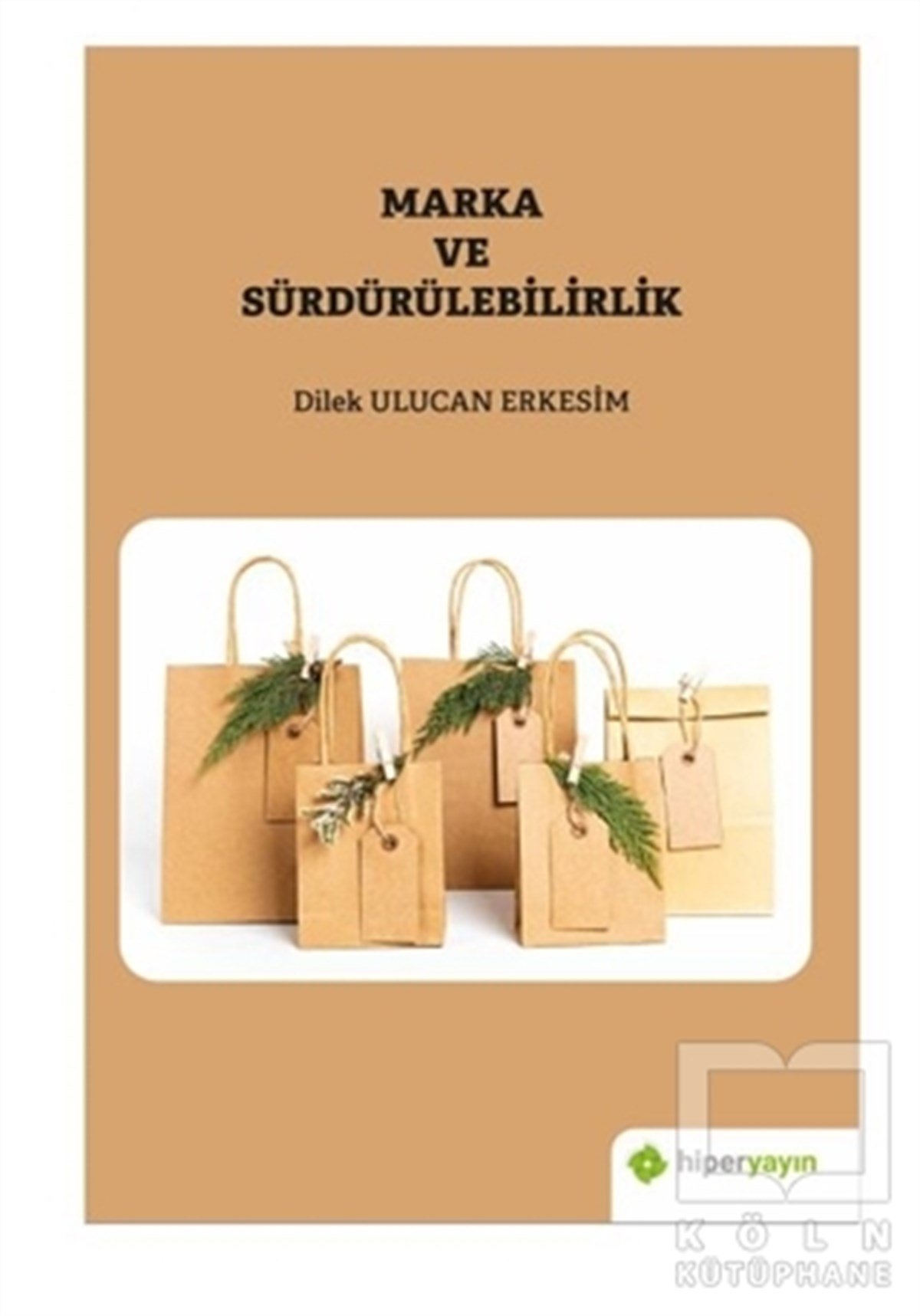 Dilek Ulucan ErkesimYönetim KitaplarıMarka ve Sürdürülebilirlik