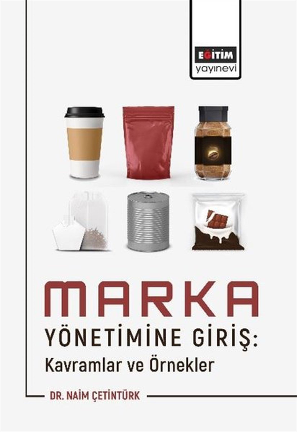 Naim ÇetintürkMarketin-, Werbe- und VerkaufsbücherMarka Yönetimine Giriş: Kavramlar ve Örnekler