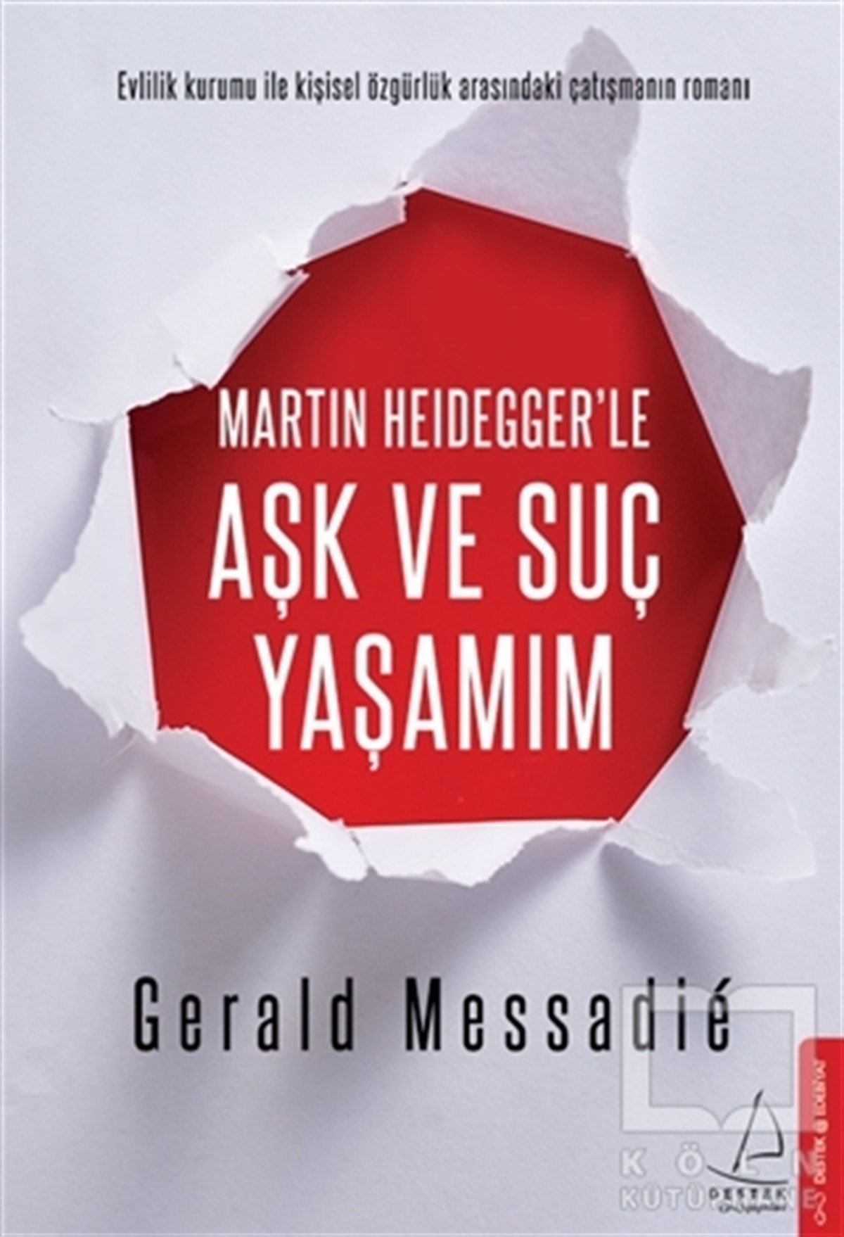 Gerald MessadieRomanMartin Heidegger'le Aşk ve Suç Yaşamım