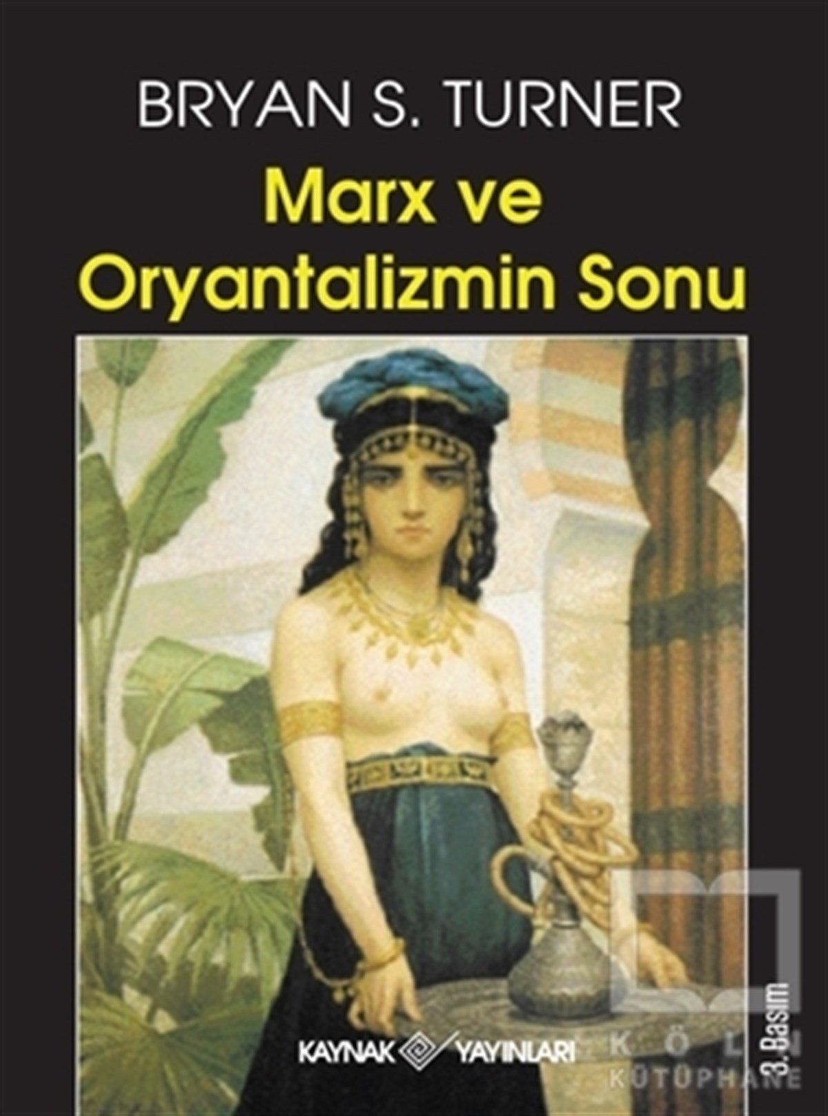 Bryan S. TurnerDiğerMarx ve Oryantalizmin Sonu