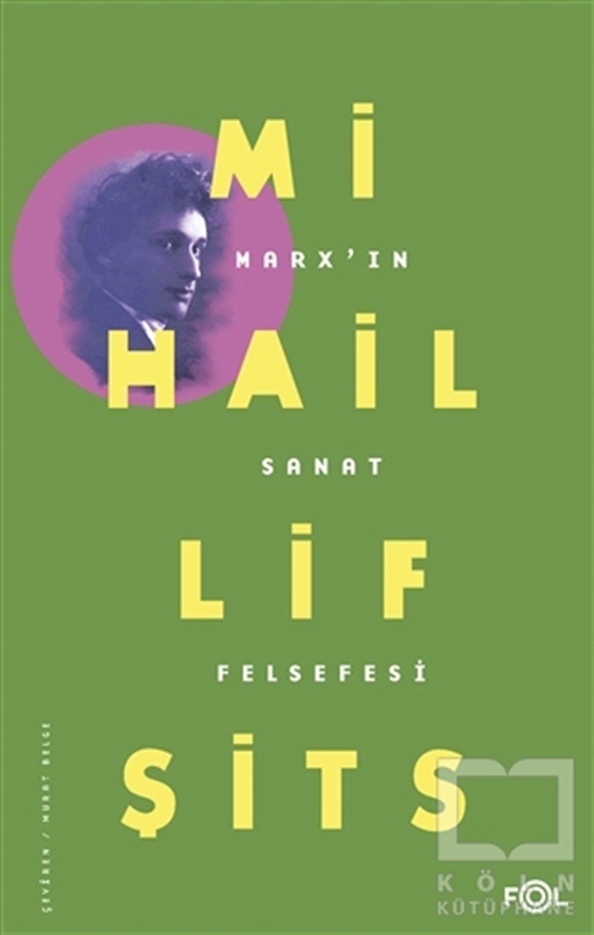 Mihail LifşitsFilozoflar (Biyografiler)Marx'ın Sanat Felsefesi