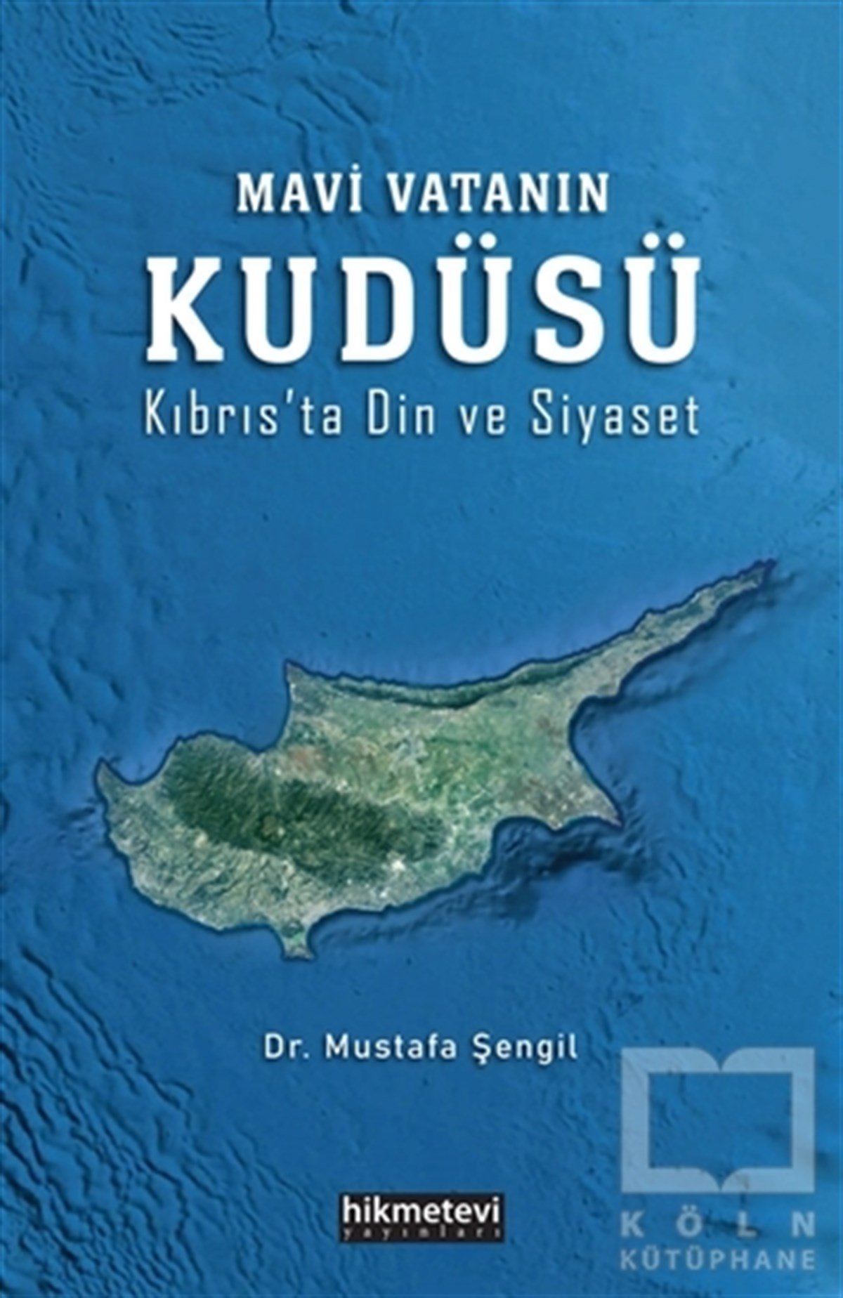 Mustafa ŞengilSiyaset Bilimi KitaplarıMavi Vatanın Kudüsü