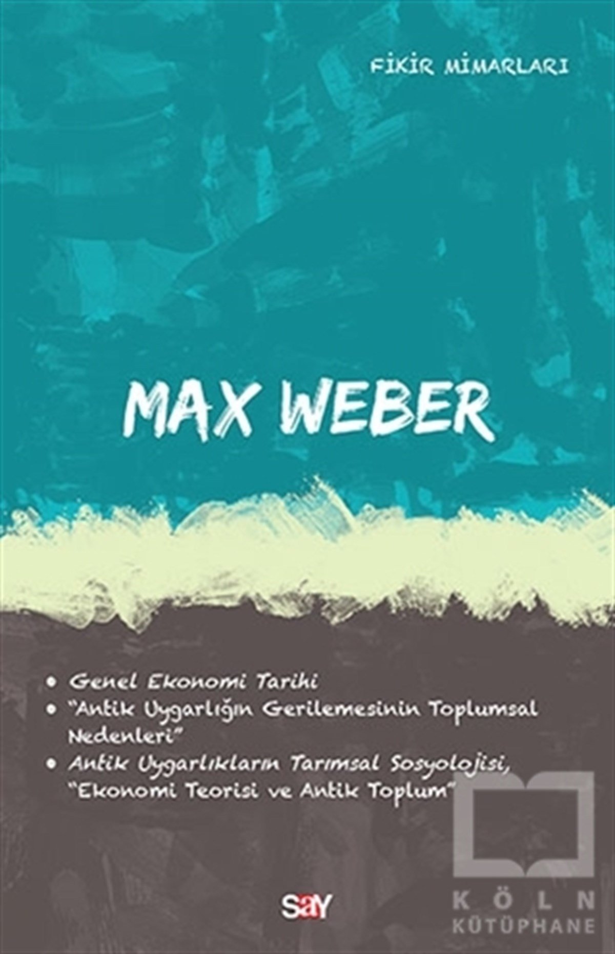 Deniz KundakçıGenel FelsefeMax Weber