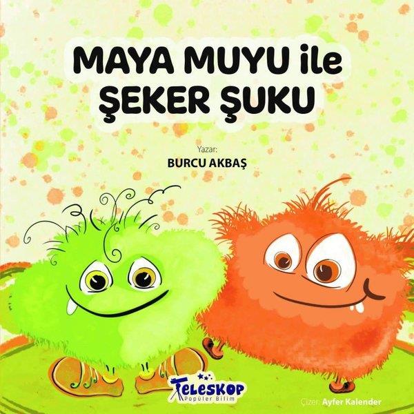Burcu AkbaşÇocuk Bilim KitaplarıMaya Muyu İle Şeker Şuku