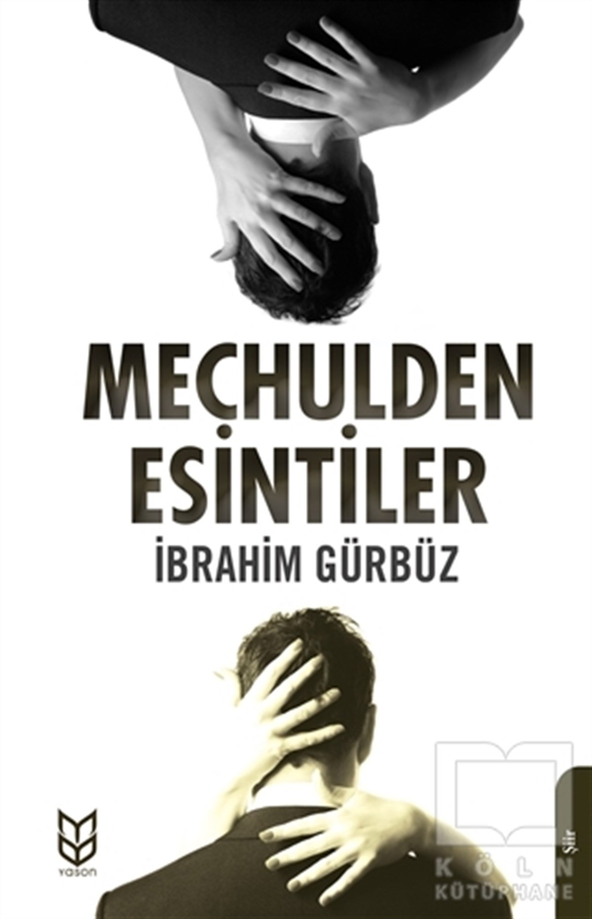 İbrahim GürbüzŞiirMeçhulden Esintiler