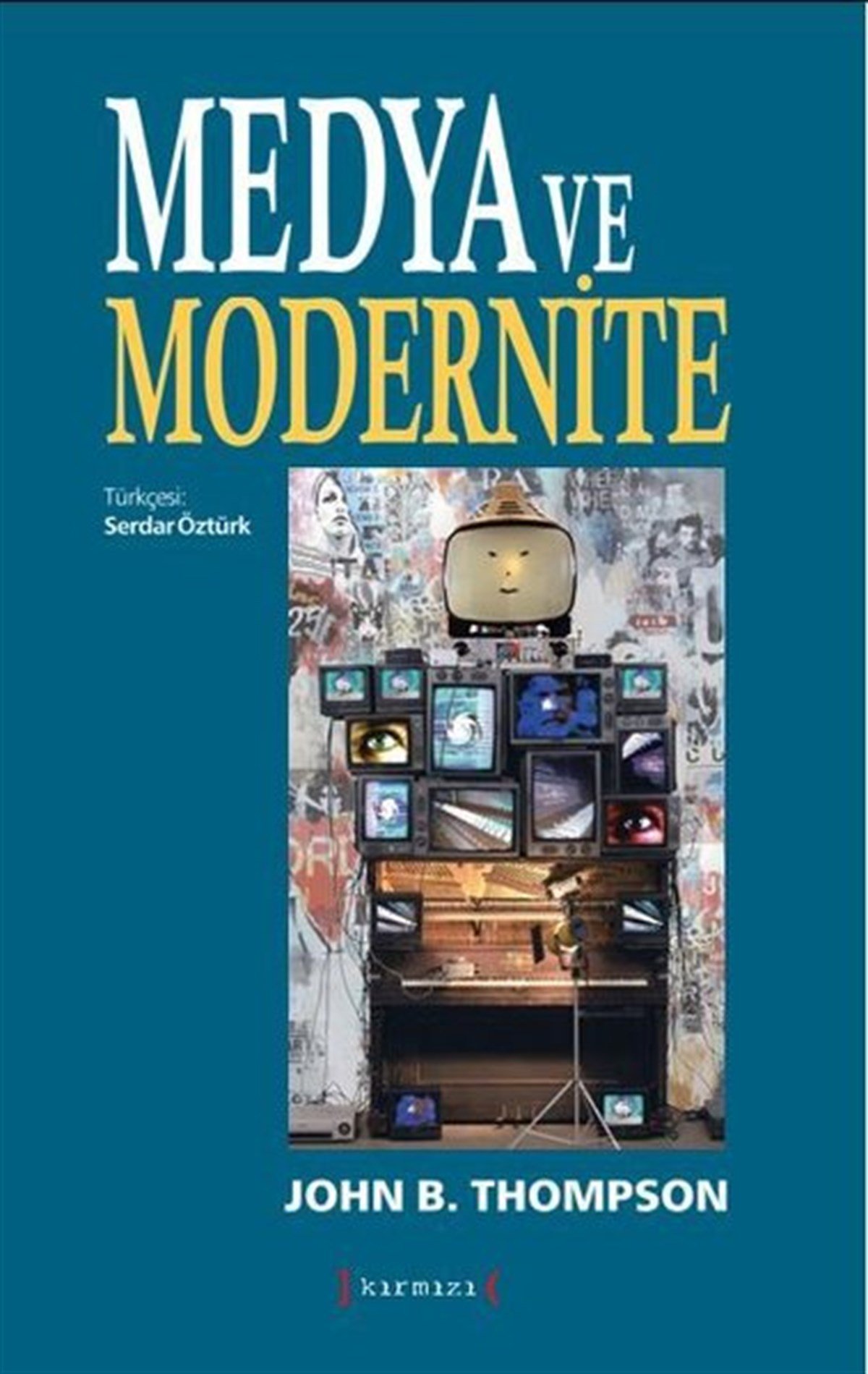 John B. ThompsonMedyaMedya ve Modernite