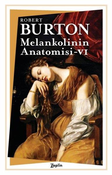 Robert BurtonPsikoloji KitaplarıMelankolinin Anatomisi 6. Cilt
