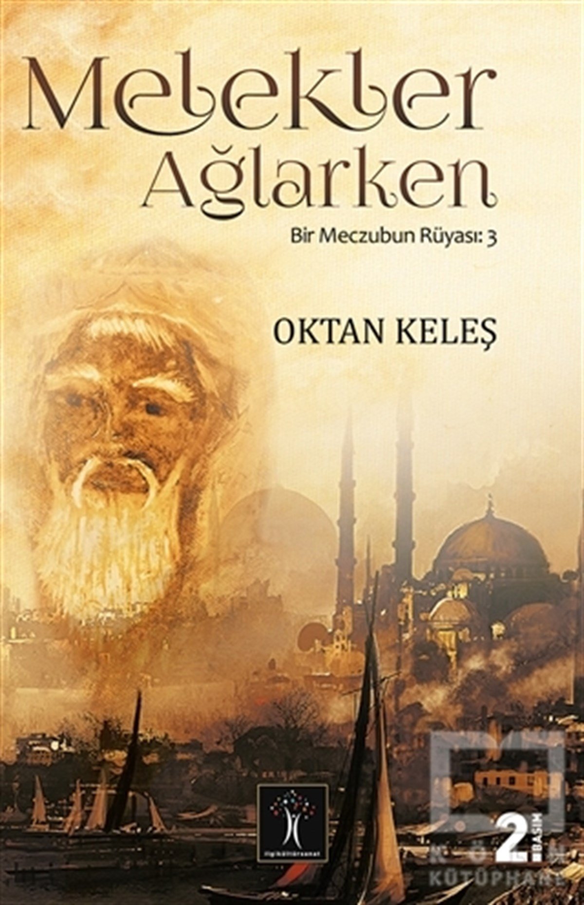 Oktan KeleşTasavvuf - Mezhepler - TarikatlarMelekler Ağlarken