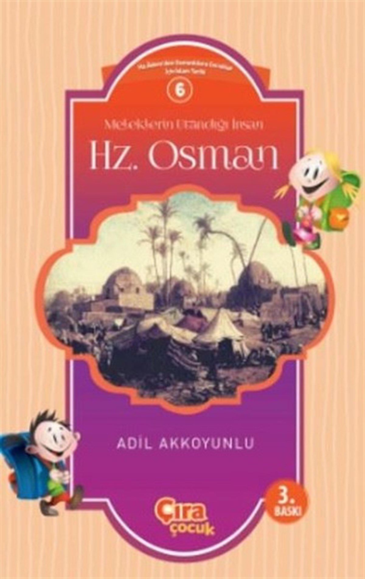 Adil AkkoyunluIslami Çocuk KitaplariMeleklerin Utandığı İnsan Hz. Osman
