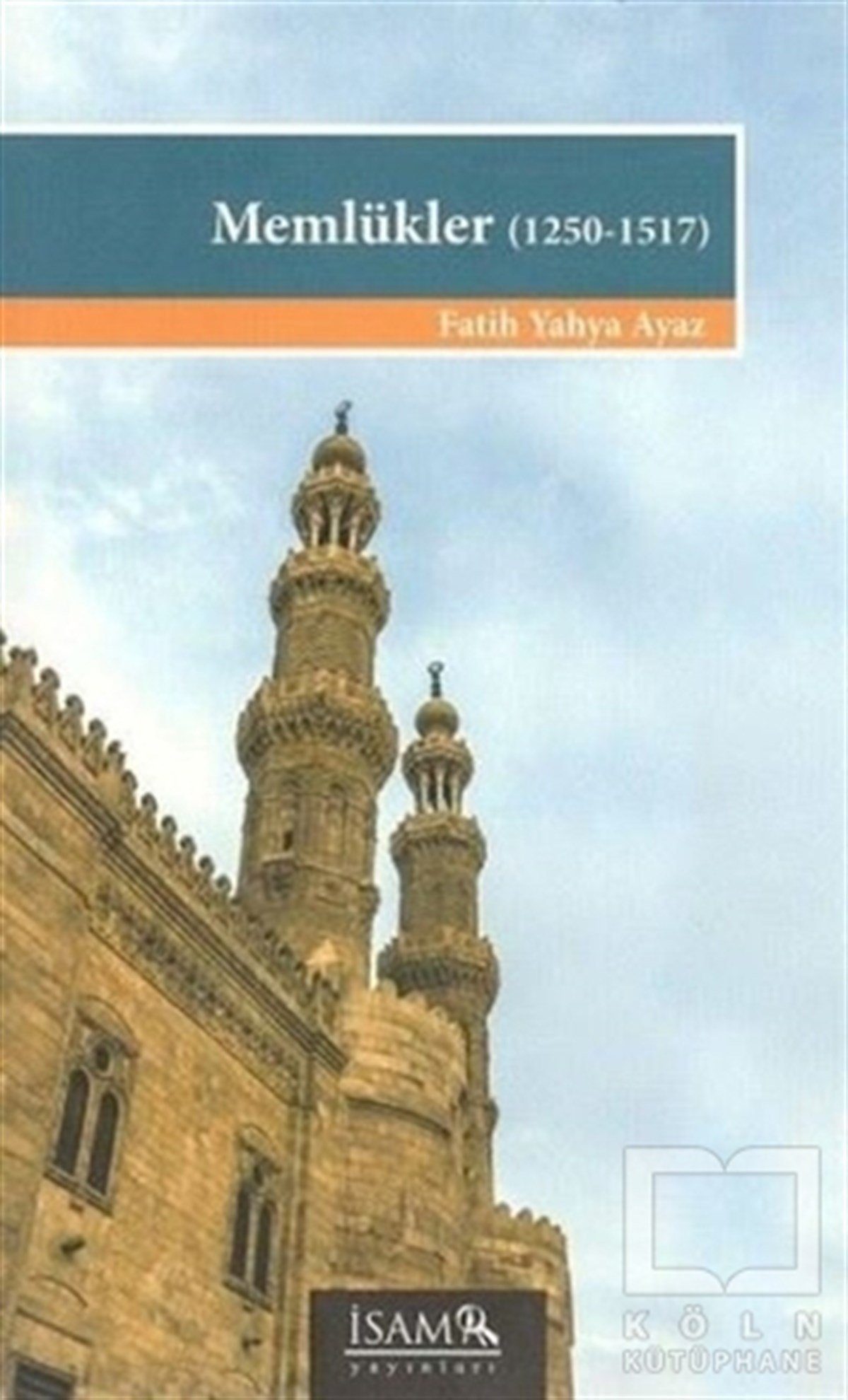 Fatih Yahya AyazAraştırma - İncelemeMemlükler (1250-1517)