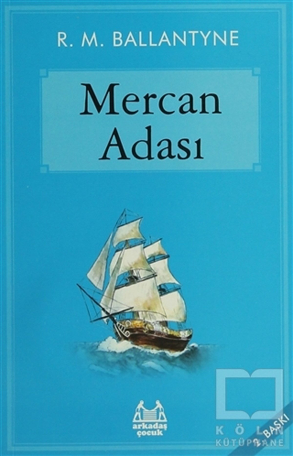 Robert Michael BallantyneRoman-ÖyküMercan Adası