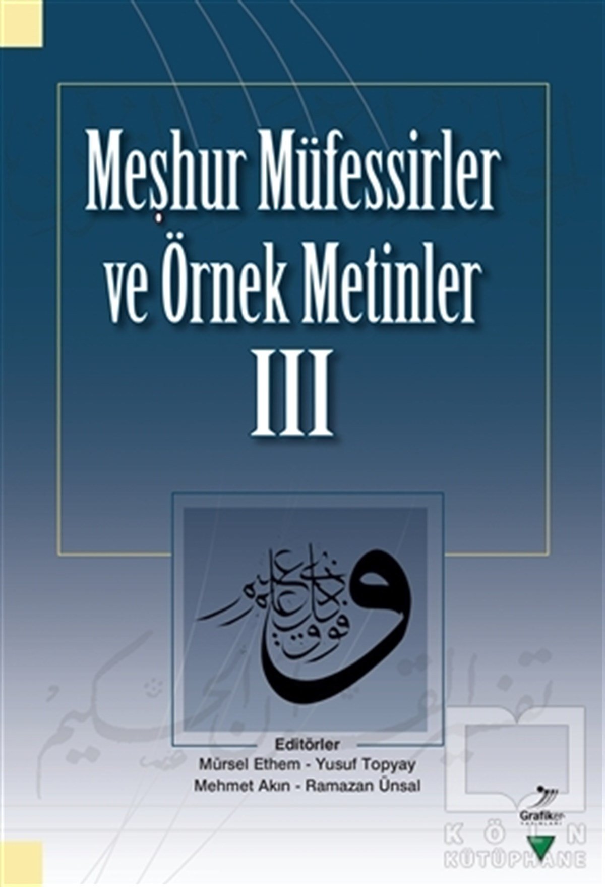 Abdullah BayramKuran-ı Kerim ve Kuran-ı Kerim Üzerine KitaplarMeşhur Müfessirler ve Örnek Metinler 3
