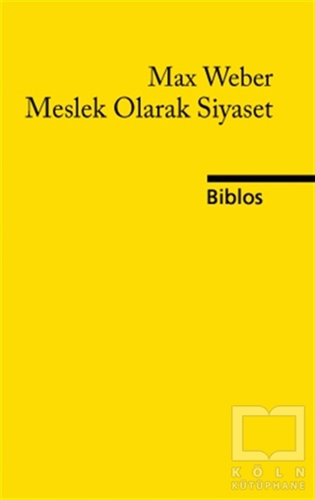 Max WeberSiyaset SosyolojisiMeslek Olarak Siyaset