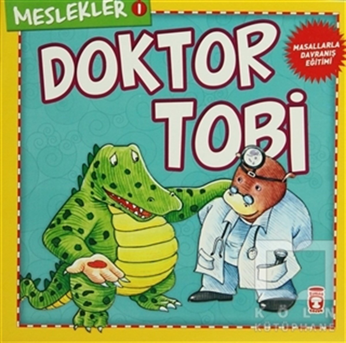KolektifÇocuk Masal KitaplarıMeslekler - Doktor Tobi