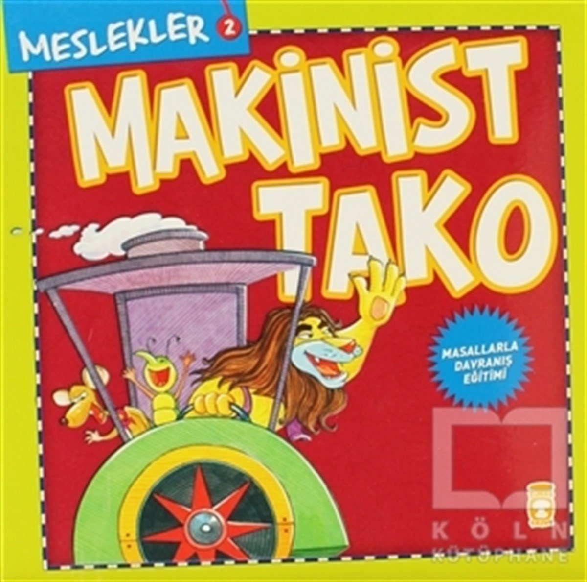 KolektifÇocuk Masal KitaplarıMeslekler - Makinist Tako