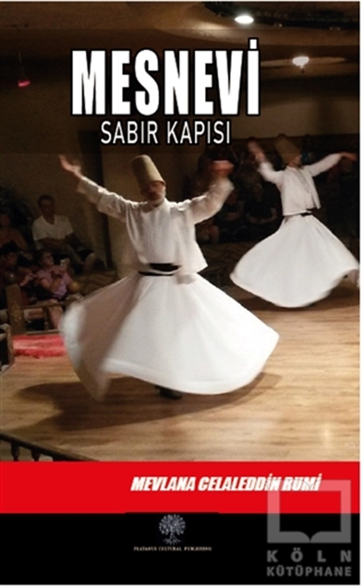 Mevlana Celaleddin RumiTasavvuf KitaplarıMesnevi - Sabır Kapısı (Birinci Defter)