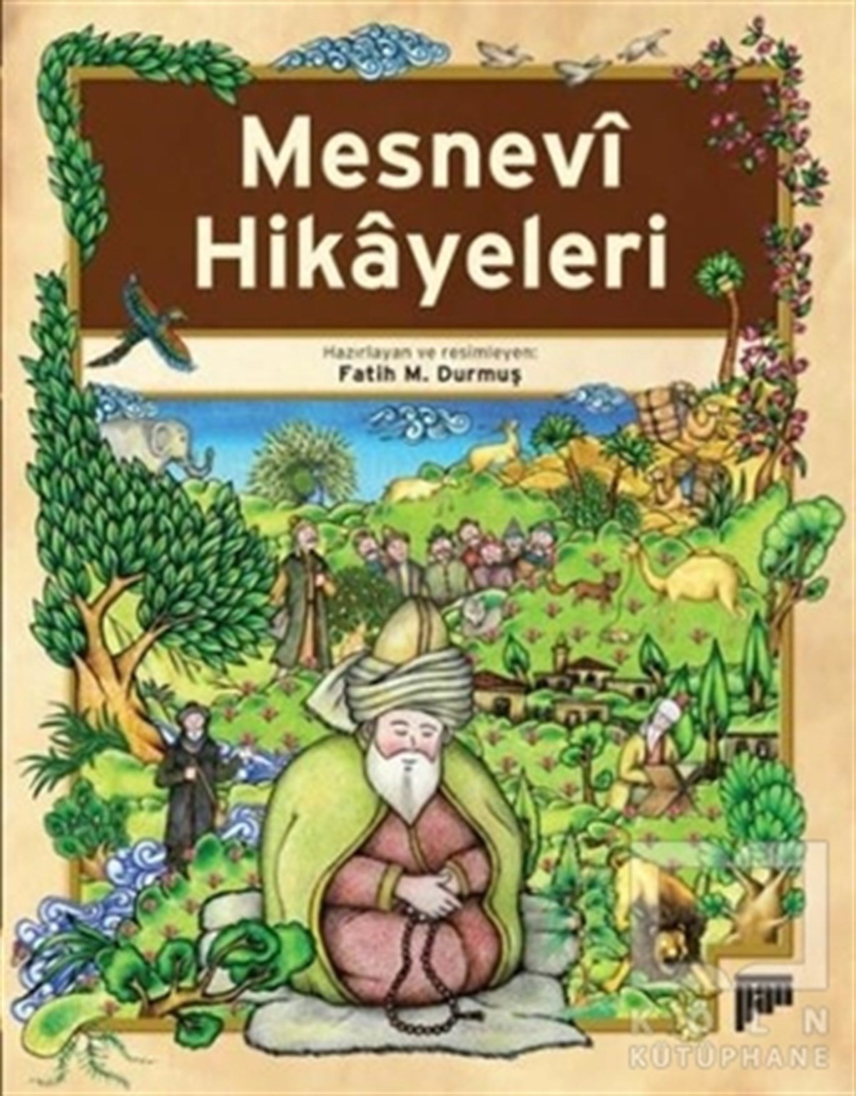 Fatih M. DurmuşÇocuk RomanlarıMesnevi Hikayeleri